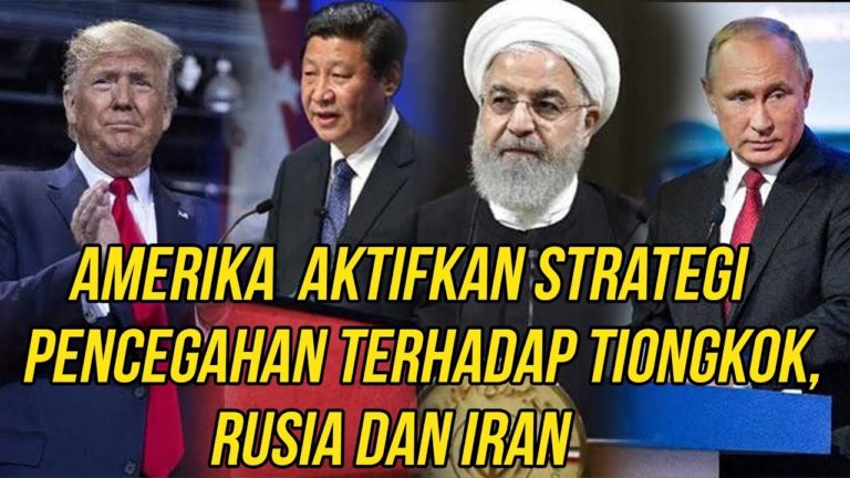 Amerika Serikat Aktifkan Strategi Pencegahan terhadap Tiongkok, Rusia dan Iran