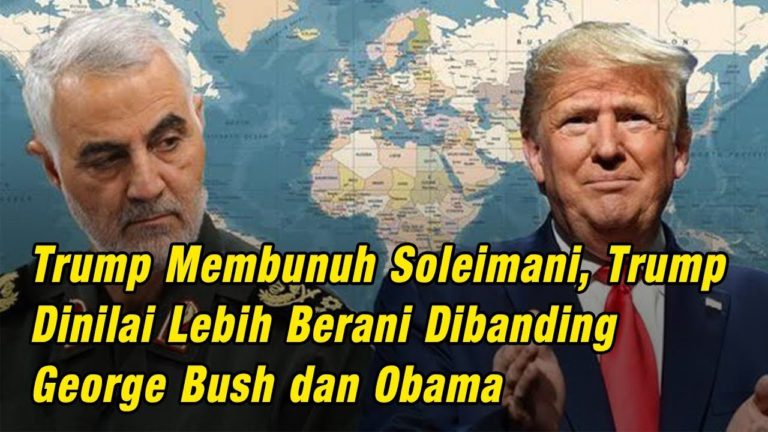 Trump Membunuh Soleimani, Trump Dinilai Lebih Berani Dibanding George Bush dan Obama