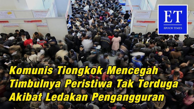 Komunis Tiongkok “KETAKUTAN” Adanya Perlawanan Dari Rakyat Tiongkok, Akibat Ledakan Pengangguran