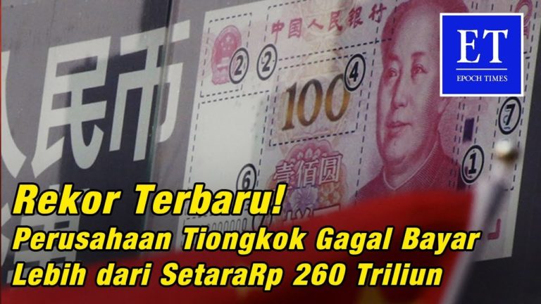 Perusahaan Tiongkok Gagal Bayar Utang Lebih dari Setara Rp 260 Triliun, Tahun depan Lebih Sulit Lagi