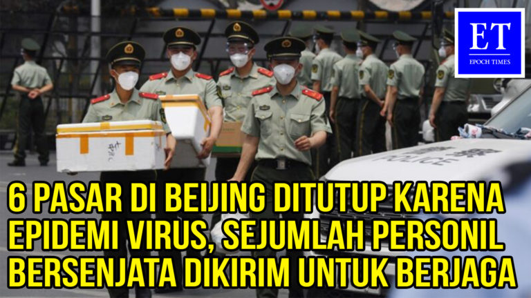 6 Pasar di Beijing Ditutup karena Epidemi Virus, Sejumlah Personil Bersenjata Dikirim untuk Berjaga
