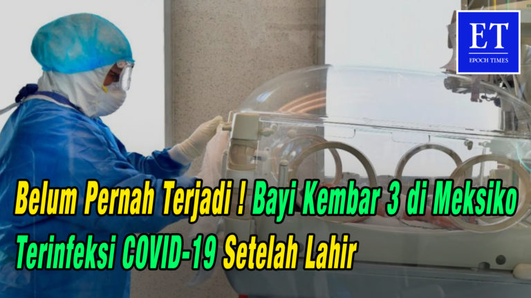 Belum Pernah Terjadi ! Bayi Kembar 3 di Meksiko Terinfeksi COVID-19 Setelah Lahir