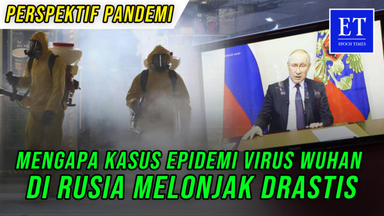 ***PERSPEKTIF PANDEMI*** Mengapa Kasus Epidemi Virus Wuhan di Rusia Melonjak Drastis?