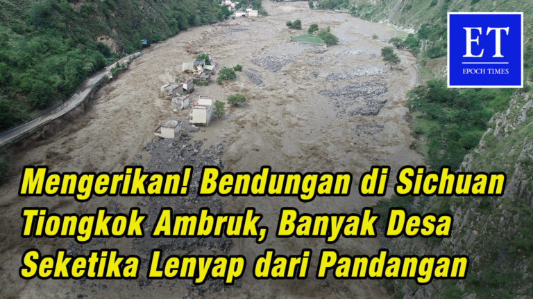 *MENGERIKAN!* Bendungan di Sichuan Ambruk Tengah Malam, Banyak Desa Seketika Lenyap dari Pandangan