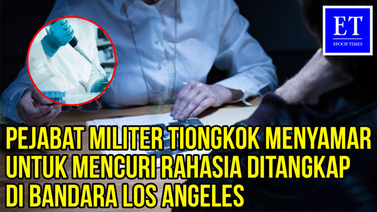 Pejabat Militer Tiongkok Ditangkap di AS Menyamar untuk Mencuri Rahasia