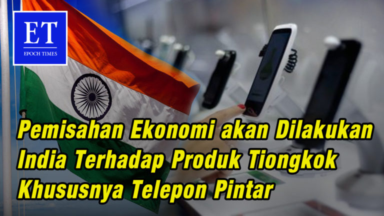 Pemisahan Ekonomi akan Dilakukan India Terhadap Produk Tiongkok Khususnya Telepon Pintar