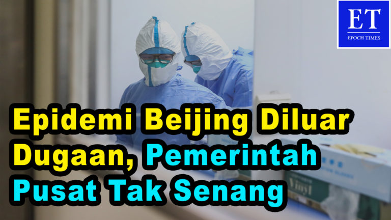 Situasi Epidemi di Beijing Diluar Dugaan, Ahli Memperkirakan Musim Gugur dan Dingin Lebih Parah