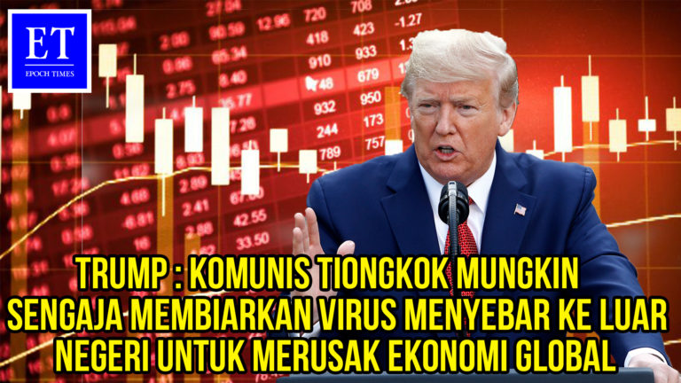Komunis Tiongkok Mungkin Sengaja Membiarkan Virus Menyebar ke Luar Negeri Merusak Ekonomi Global