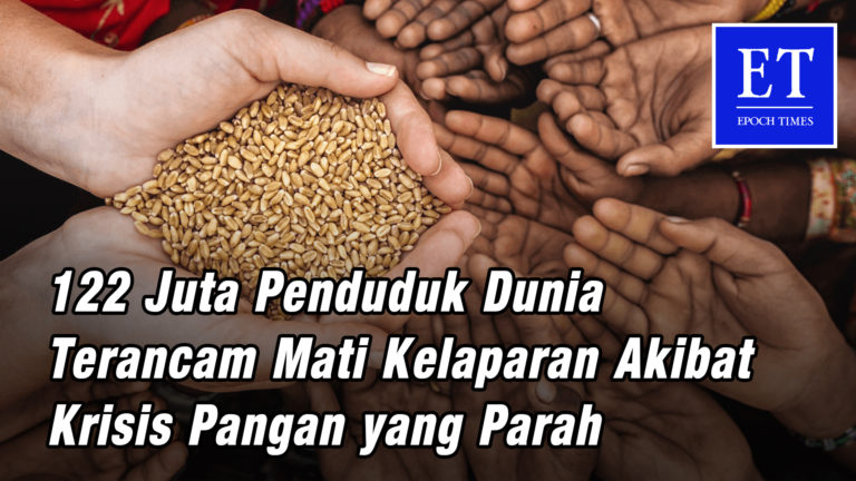 122 Juta Penduduk Dunia Terancam Mati Kelaparan Akibat Krisis Pangan yang Parah