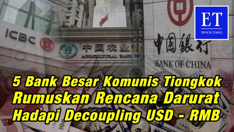 5 Bank Besar Komunis Tiongkok Rumuskan Rencana Darurat Hadapi Decoupling USD – RMB