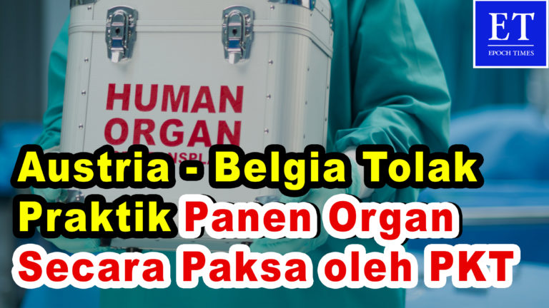 Austria dan Belgia Tolak Praktik Panen Organ Secara Paksa oleh Rezim Beijing