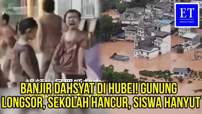 Banjir Dahsyat di Hubei!!! Gunung Longsor, Sekolah Hancur, Siswa Hanyut