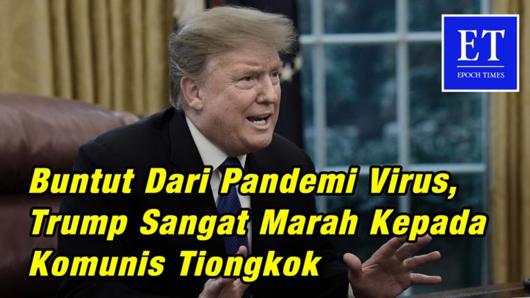 Buntut dari Pandemi Virus, Trump Sangat Marah dengan Komunis Tiongkok