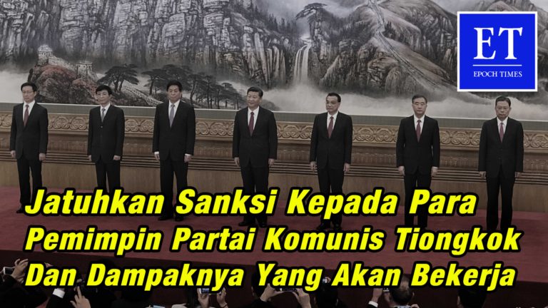 Jatuhkan Sanksi Kepada Para Pemimpin PKT dan Dampaknya Akan Bekerja
