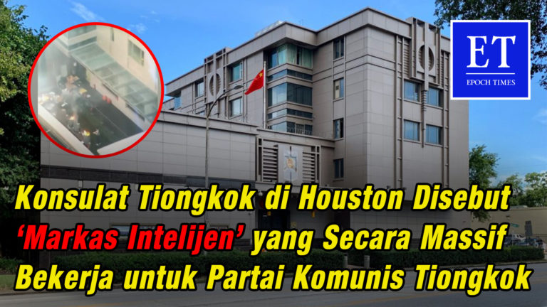 *Markas Spionase* Konsulat Tiongkok di Houston Secara Massif Bekerja untuk PKT