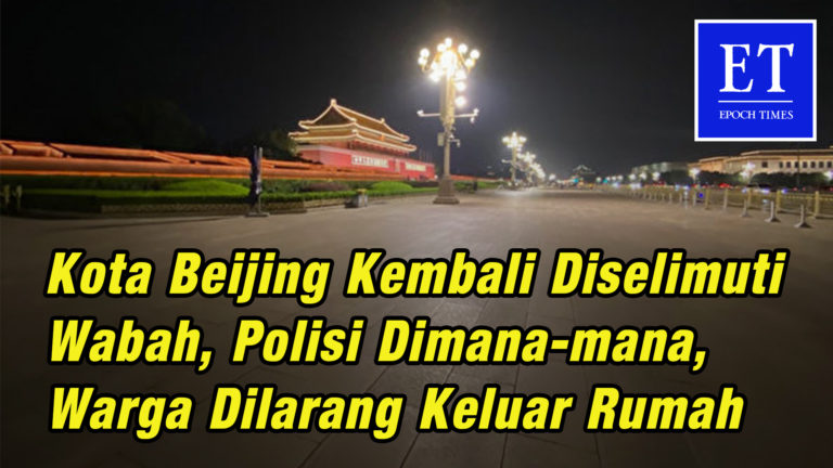 Kota Beijing Kembali Diselimuti Wabah, Polisi Dimana-mana, Warga Dilarang Keluar Rumah
