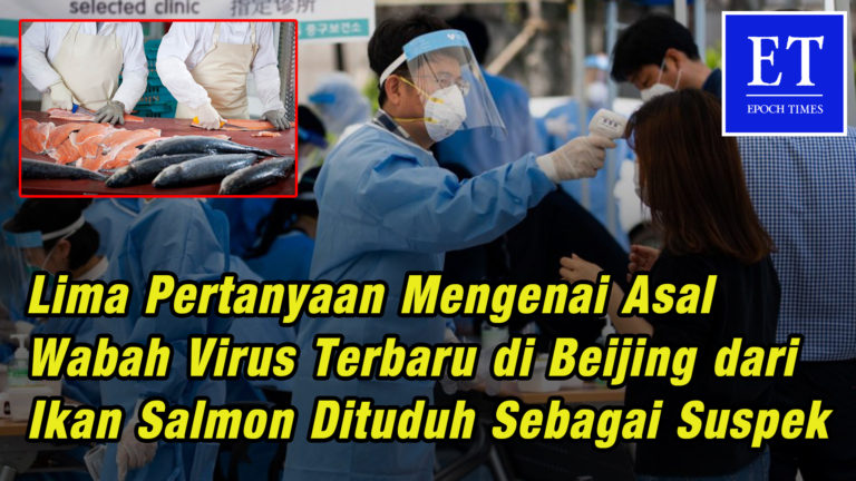 Lima Pertanyaan Mengenai Asal Wabah Virus Baru di Beijing dari Ikan Salmon Dituduh Sebagai Suspek