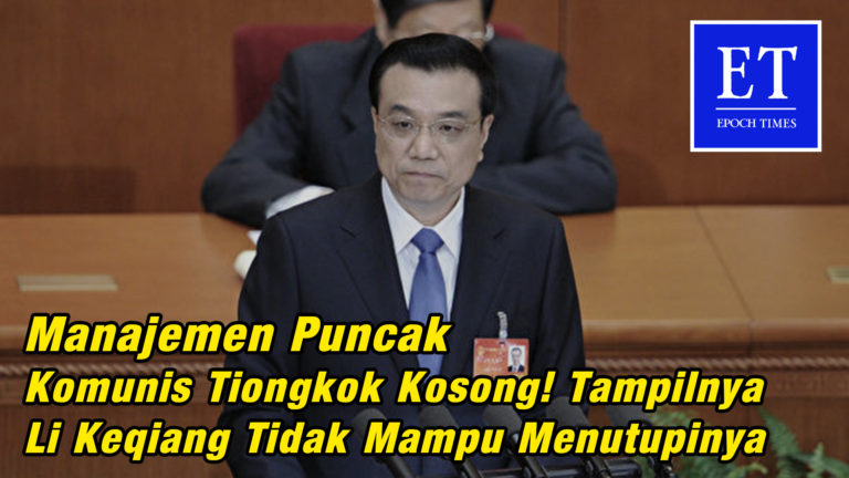 Manajemen Puncak PKT Kosong! Tampilnya Li Keqiang Tidak Mampu Menutupinya