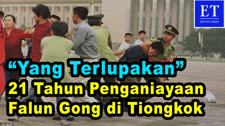 Penganiayaan yang ‘Terlupakan’ di Tiongkok : 21 Tahun Penganiayaan Falun Gong di Tiongkok