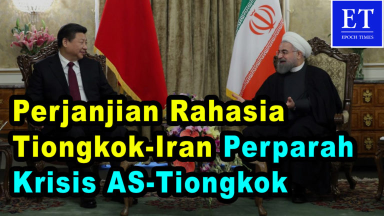 Perjanjian Rahasia Tiongkok-Iran Memperparah Krisis Hubungan AS-Tiongkok