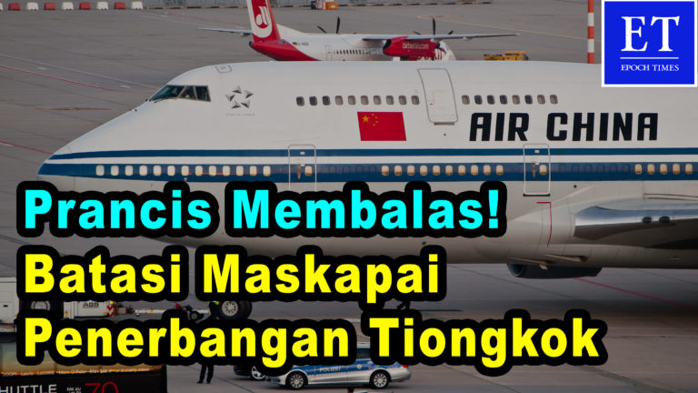 Prancis Membalas! Batasi Maskapai Penerbangan Tiongkok