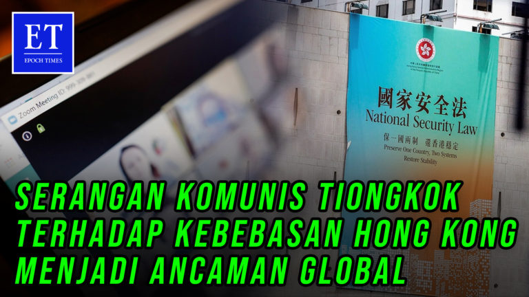 Serangan Komunis Tiongkok Terhadap Kebebasan Hong Kong Menjadi Ancaman Global