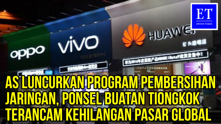 AS Luncurkan Program Pembersihan Jaringan, Ponsel Buatan Tiongkok Terancam Kehilangan Pasar Global