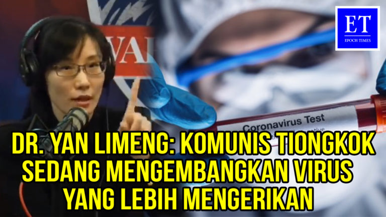 DR. Yan Limeng : PKT Sedang Mengembangkan Virus yang Lebih Mengerikan