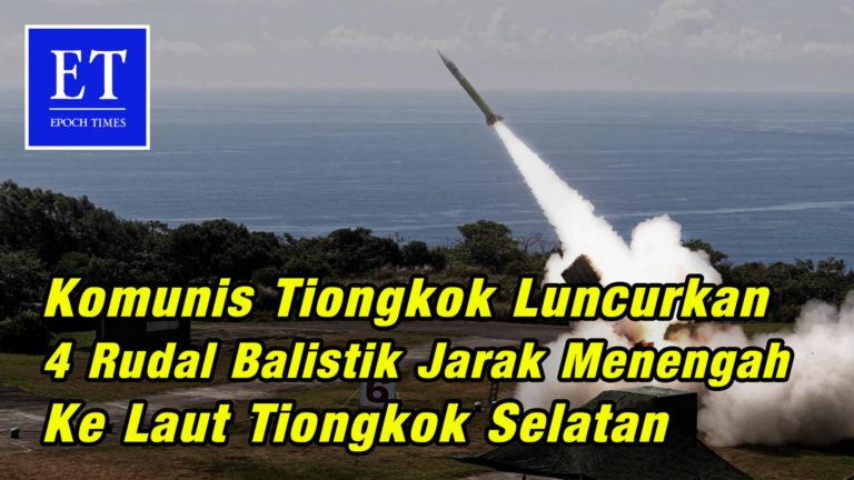 Komunis Tiongkok Luncurkan 4 Rudal Balistik Jarak Menengah ke Laut Tiongkok Selatan