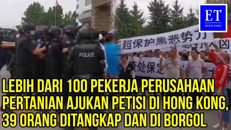 Lebih dari 100 Pekerja Pertanian Ajukan Petisi di Hong Kong, 39 Orang Ditangkap & Beberapa Diborgol