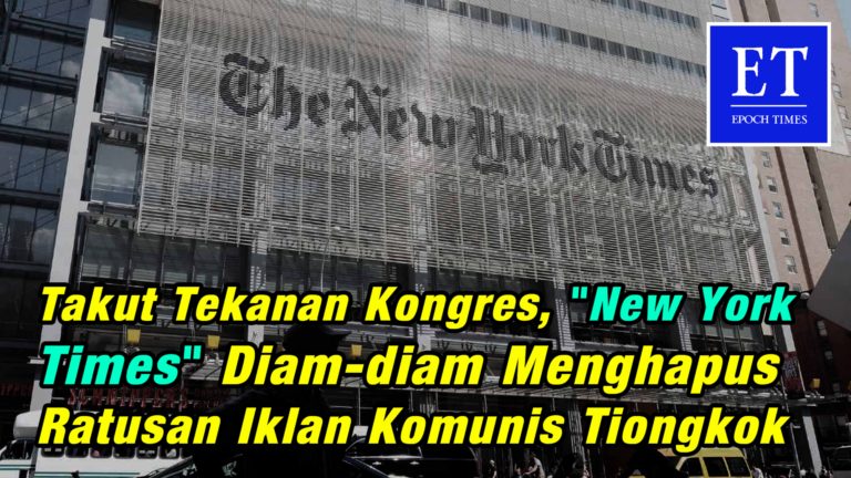 *ADA APA?*, “New York Times” Diam-diam Menghapus Ratusan Iklan Komunis Tiongkok