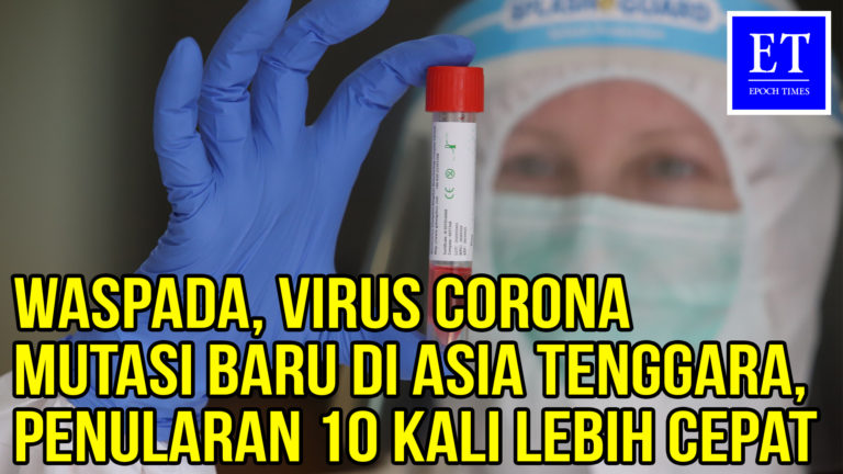 Waspada, Virus Corona Baru Mutasi di Asia Tenggara, Menyebar 10 Kali Lebih Cepat