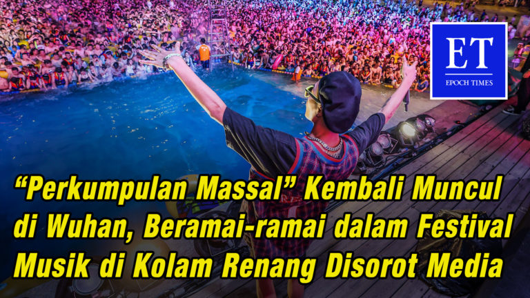 “Perkumpulan Massal” Kembali Muncul di Wuhan, Festival Musik di Kolam Renang Disorot Media Asing