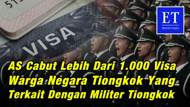 AS Cabut Lebih dari 1.000 Visa Warga Negara Tiongkok yang Terkait dengan Militer Komunis Tiongkok