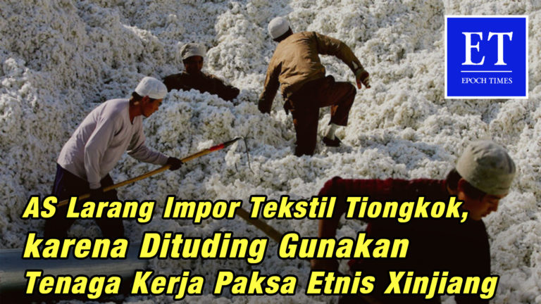 AS Larang Impor Tekstil Tiongkok, karena Dituding Gunakan Tenaga Kerja Paksa Etnis Xinjiang