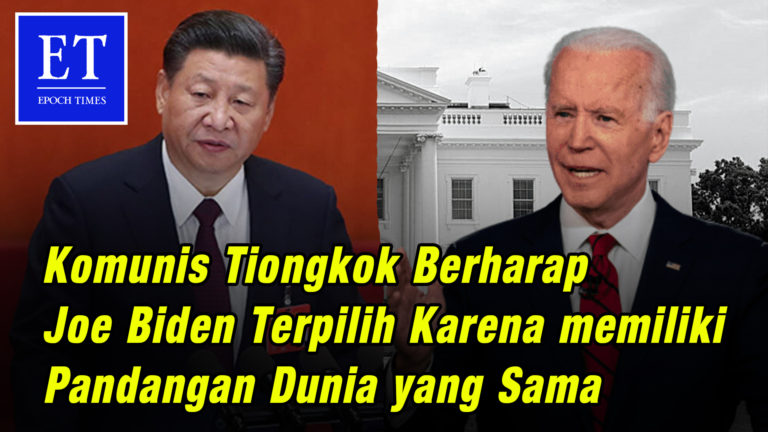 Komunis Tiongkok Berharap Joe Biden Terpilih Karena memiliki Pandangan Dunia yang Sama