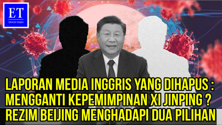 Laporan Media Inggris Dihapus : Ganti Kepemimpinan Xi Jinping? Rezim Beijing Hadapi Dua Pilihan