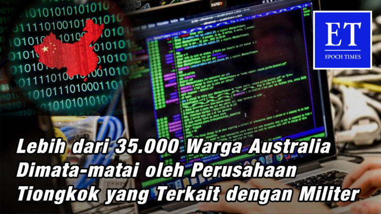 Lebih dari 35.000 Warga Australia Dimata-matai oleh Perusahaan Tiongkok yang Terkait dengan Militer