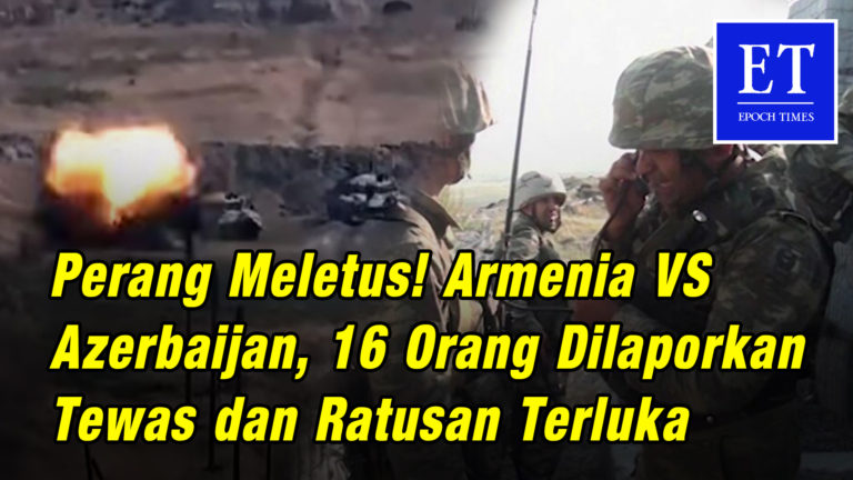 Perang Meletus! Armenia vs Azerbaijan, 16 Orang Dilaporkan Tewas dan Ratusan Terluka