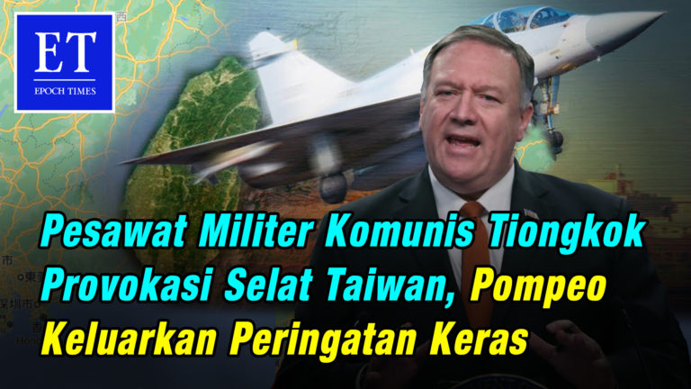 Pesawat Militer PKT Provokasi Selat Taiwan, Pompeo Keluarkan Peringatan Keras
