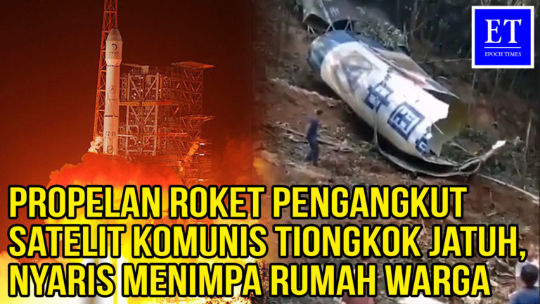 Propelan Roket Pengangkut Satelit Komunis Tiongkok Jatuh, Nyaris Menimpa Rumah Warga