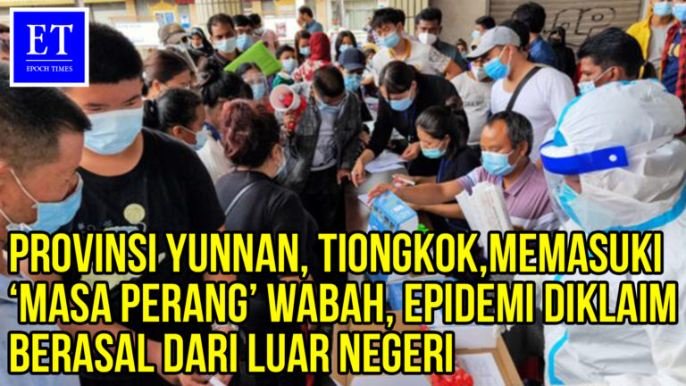 Provinsi Yunnan, Tiongkok, Memasuki ‘Masa Perang’ Wabah, Epidemi Diklaim Berasal dari Luar Negeri