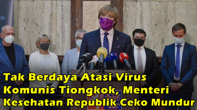 Tak Berdaya Atasi Virus Komunis Tiongkok, Menteri Kesehatan Republik Ceko Mundur