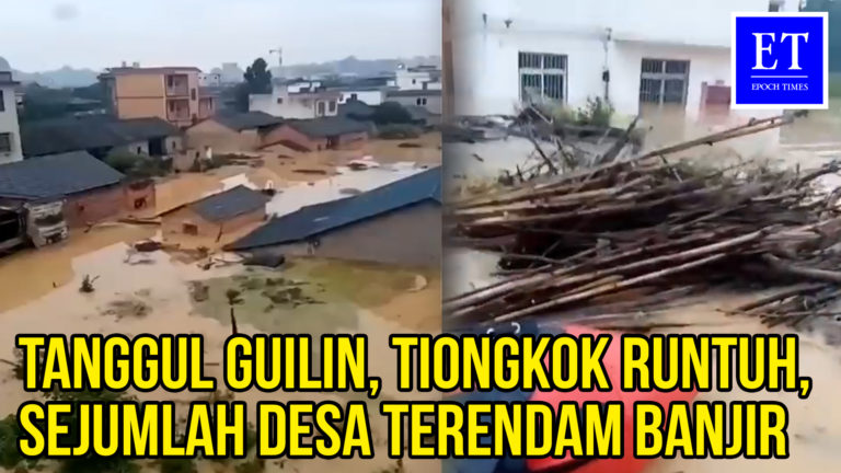 Tanggul Guilin, Tiongkok Runtuh, Sejumlah Desa Terendam Banjir