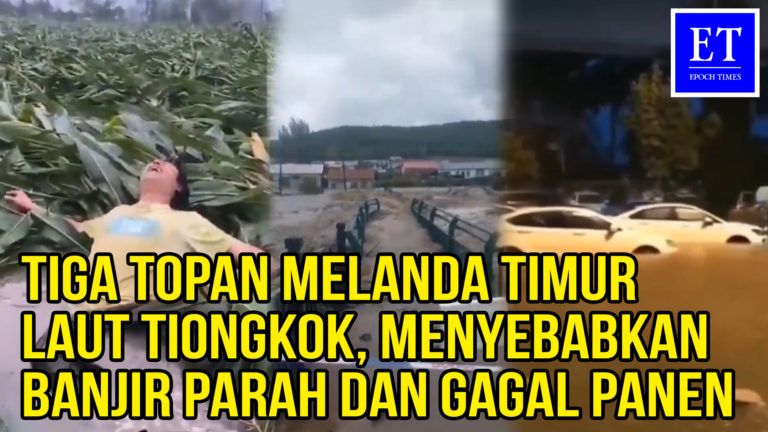 Tiga Topan Melanda Timur Laut Tiongkok, Menyebabkan Banjir Parah dan Gagal Panen