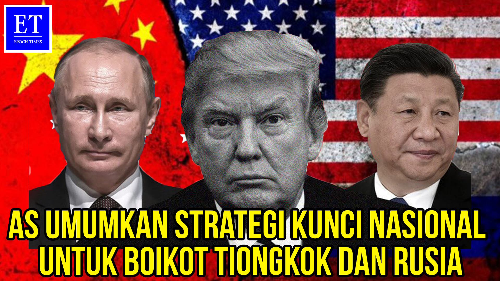 AS Umumkan Strategi Kunci Nasional untuk Boikot Tiongkok dan Rusia