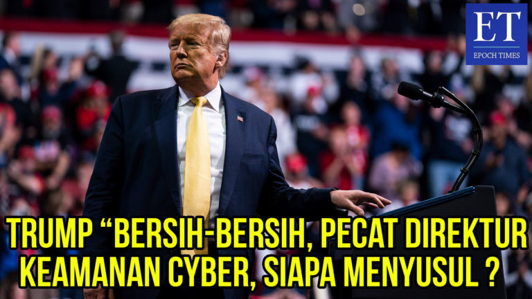 Trump “Bersih-bersih, Pecat Direktur Keamanan Cyber, Siapa Menyusul?