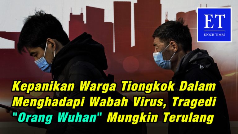 Kepanikan Warga Tiongkok dalam Menghadapi Wabah Virus, Tragedi “Orang Wuhan” Mungkin Terulang
