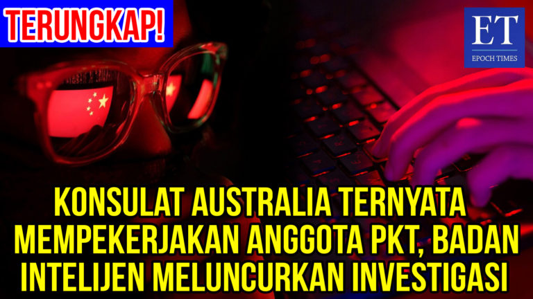 Konsulat Australia Ternyata Mempekerjakan Anggota PKT, Badan Intelijen Meluncurkan Investigasi