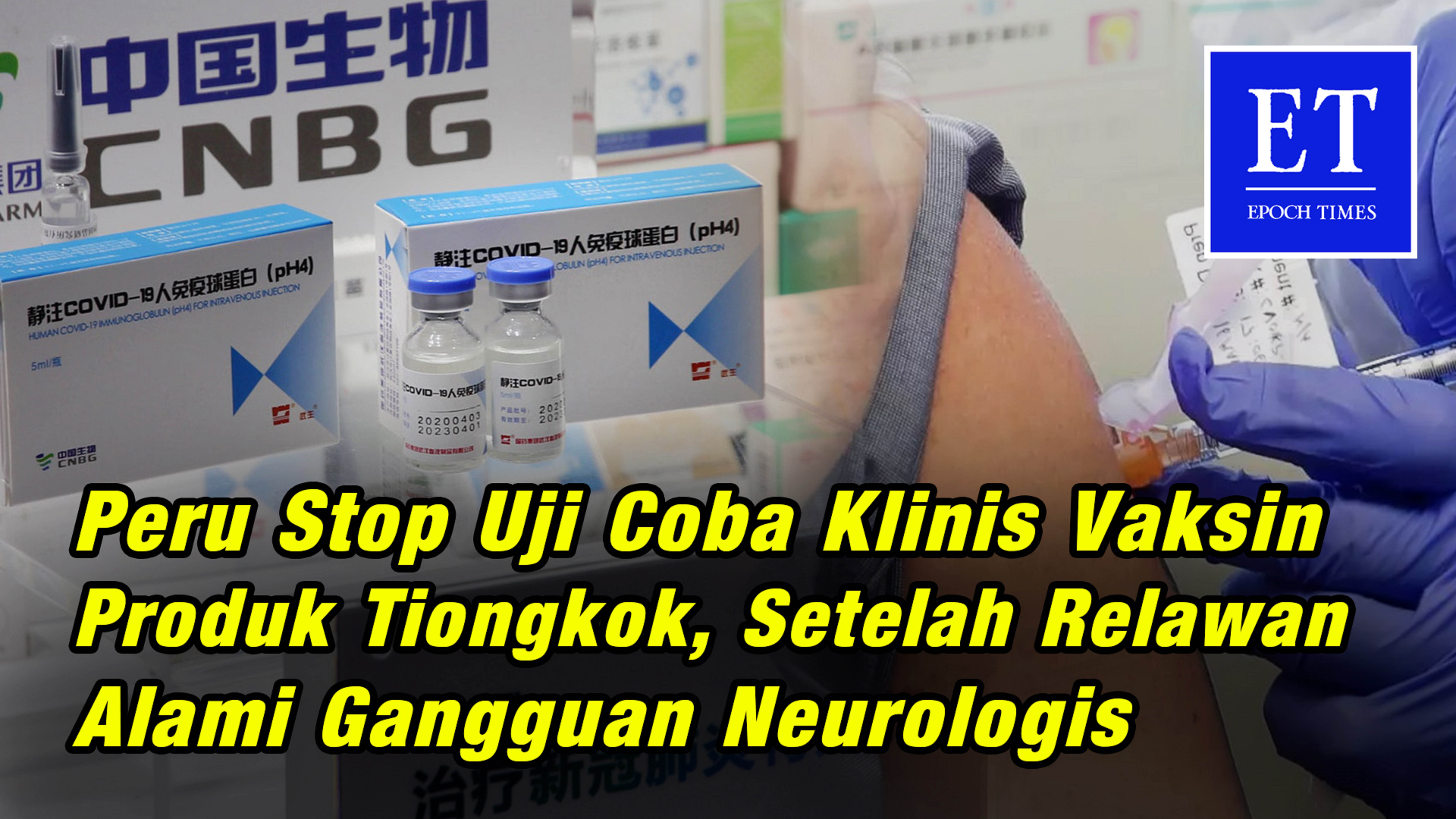 Peru Stop Uji Coba Klinis Vaksin Produk Tiongkok, Setelah Relawan Divaksin Alami Gangguan Neurologis